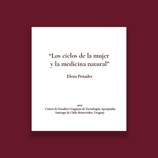 "Los ciclos de la mujer y la medicina natural." de Elena Penades